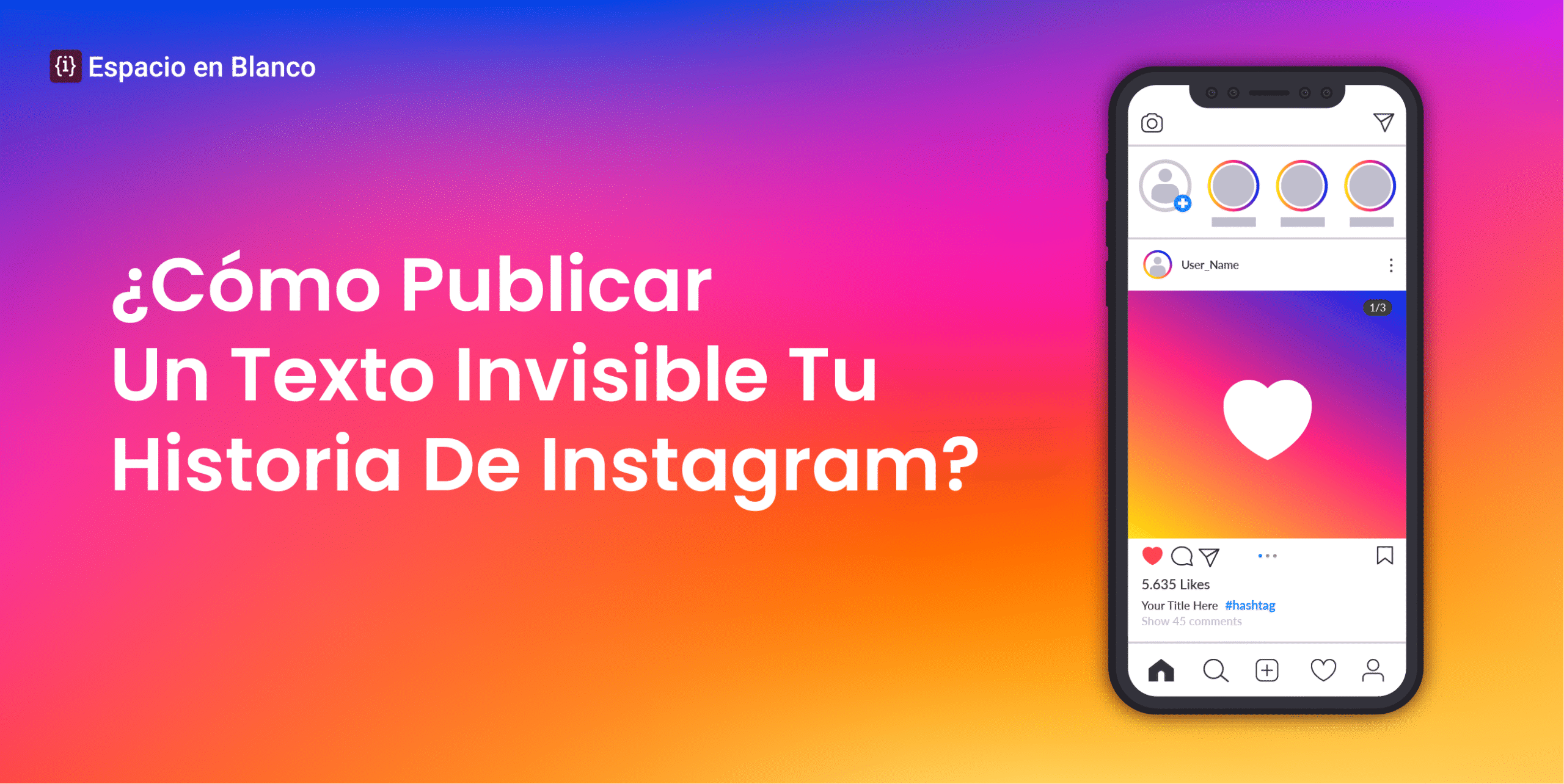 Cómo Publicar Un Texto Invisible Tu Historia De Instagram